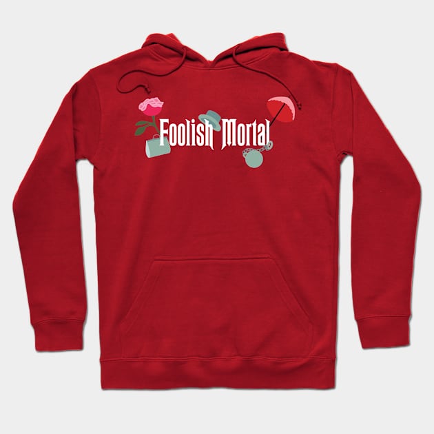 Foolish Mortal Hoodie by mainstvibes